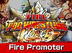 「ファイヤープロレスリング ワールド」，DLC第1弾「ファイヤープロモーター」が配信。プロレス団体の運営が可能に