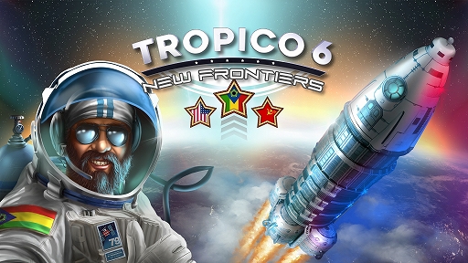 画像ギャラリー No.001のサムネイル画像 / 「Tropico 6」,全世界を相手に宇宙開発競争を展開する最新DLC“ニュー フロンティア”をPC向けに配信開始