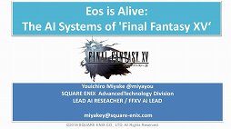 画像ギャラリー No.002のサムネイル画像 / ［GDC 2018］FFXVのゲームAIは，開発の工程にどう取り込まれたのか？　日本のゲームAI研究の第一人者が語る，FFXVのAI概論