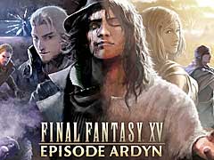 「FFXV」の追加コンテンツ「FINAL FANTASY XV EPISODE ARDYN」の配信開始が3月26日に決定。さらに，短編アニメ作品「FFXV EPISODE ARDYN - PROLOGUE」が公開