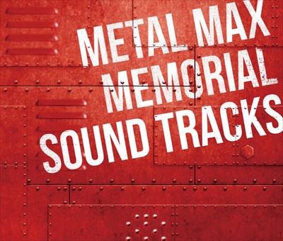 画像ギャラリー No.001のサムネイル画像 / 「METAL MAX Xeno」公式サイトに25周年メモリアルサウンドトラック試聴コーナー開設