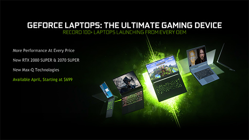 画像ギャラリー No.002のサムネイル画像 / NVIDIA,ノートPC向け「GeForce RTX 2080 SUPER,2070 SUPER」を発表。薄型軽量ノートPC向け技術「Max-Q」の新版も登場