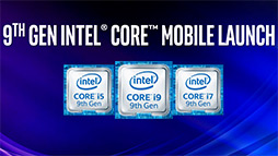 画像ギャラリー No.002のサムネイル画像 / ノートPC向けCPUも8コア&最大5GHzの時代に。IntelがノートPC向け第9世代Coreプロセッサを発表