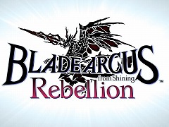 「BLADE ARCUS Rebellion from Shining」，主題歌は声優の保志総一朗さんが歌う「Soul of Rebellion」に決定＆最新プロモーションムービーが公開
