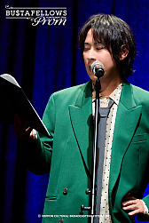 画像ギャラリー No.015のサムネイル画像 / 「BUSTAFELLOWS PROM」初の単独イベントは，大ボリュームの朗読劇に大満足！　新規告知なしで「ほんまにないんかーい！」がトレンド入り