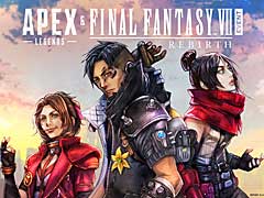 「Apex Legends」と「FF7リバース」コラボイベントが1月10日にスタート。期間限定の新モードなど，コラボの詳細が明らかに