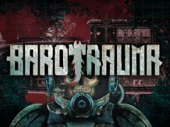協力型潜水艦シミュレータ「Barotrauma」のバージョン1.0，3月13日にリリース。メイキングトレイラーを公開