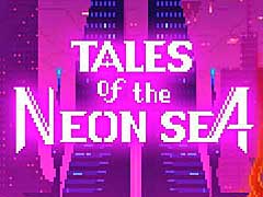 ネオンに彩られた美しい世界を背景にしたアドベンチャーゲーム，「Tales of the Neon Sea」の発売が2019年4月30日に決定