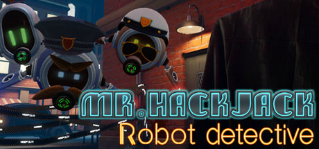 画像ギャラリー No.001のサムネイル画像 / DonutsのVRアドベンチャー「Mr.Hack Jack: Robot Detective」を紹介。ロボット探偵になって事件を解決しよう