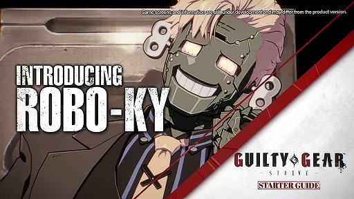 画像ギャラリー No.001のサムネイル画像 / 「GUILTY GEAR ‐STRIVE‐」,7月2日に実装される“ロボカイ”のスターターガイド動画を公開