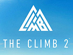 「The Climb 2」の制作が発表。ロッククライミングを楽しむVRゲームの続編は，さらにエクストリームな環境でマルチプレイモードもサポート