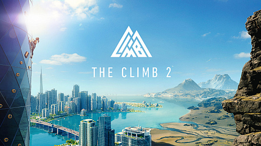 画像ギャラリー No.002のサムネイル画像 / 「The Climb 2」の制作が発表。ロッククライミングを楽しむVRゲームの続編は,さらにエクストリームな環境でマルチプレイモードもサポート