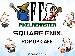 「FF ピクセルリマスター」×「SQUARE ENIX POP UP CAFE」コラボを12月13日に開始。初代FFからFFVIまでのコラボメニューが登場