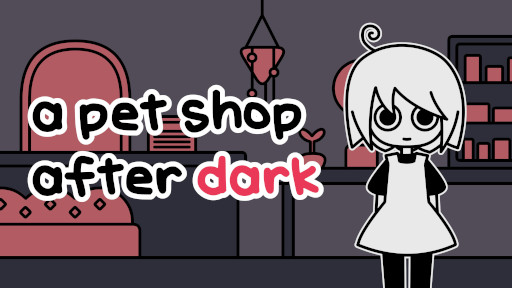 画像ギャラリー No.001のサムネイル画像 / ホラーアドベンチャー「a pet shop after dark」，Steamとitch.ioでリリース