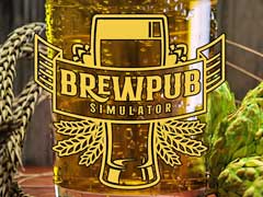 ビール作りを楽しむ新作経営シム「Brewpub Simulator」，プレイテストの受付を開始