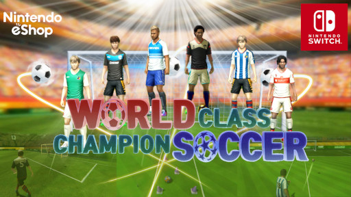 画像ギャラリー No.008のサムネイル画像 / Switch向けタッチスタイルのサッカーゲーム「ワールドクラス チャンピオン サッカー」が本日配信開始