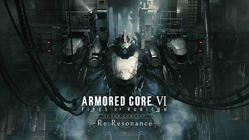 画像ギャラリー No.001のサムネイル画像 / 「ARMORED CORE VI FIRES OF RUBICON Sound Concert -Re:Resonance-」，京都公演のチケット受付を開始