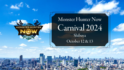 画像ギャラリー No.002のサムネイル画像 / モンハンNow初の大型リアルイベント「モンスターハンターNow カーニバル 2024：渋谷」10月12日，13日に開催決定。記者説明会レポート