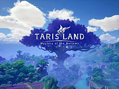 Tencent，新作ファンタジーMMORPG「Tarisland」のグローバル展開を発表。公式サイトをオープン