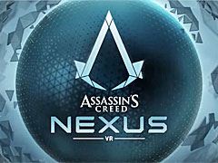 「アサシン クリード ネクサス VR」は，エツィオ，カサンドラ，コナーでプレイ可能。一人称視点でイーグルダイブに挑戦しよう