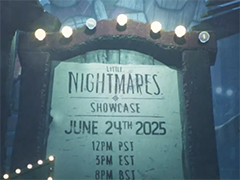 「リトルナイトメア3」海外公式X「Little Nightmares Showcase」の実施をアナウンス。2025年6月25日4：00から配信