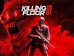 「Killing Floor 3」，クローズドβテストの結果を受けて発売を延期。2025年後半のリリースを予定