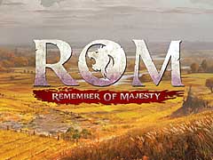 新作MMORPG「ROM：Remember Of Majesty」，公式サイトで事前登録の受付を開始。世界中のプレイヤーが参加できるハードな戦争システムを実装