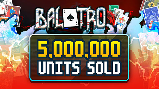 画像ギャラリー No.001のサムネイル画像 / 「Balatro」,累計販売本数が500万本を突破。中毒性の高さや話題作とのコラボなどで一大ムーブメントを巻き起こした脱法ポーカー