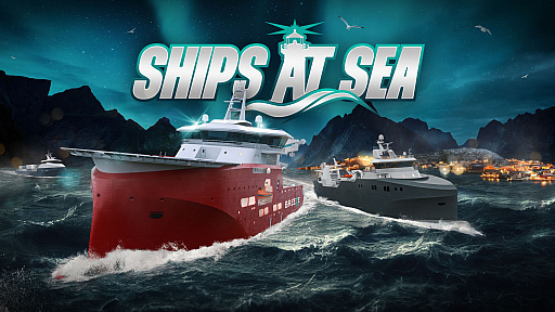 画像ギャラリー No.002のサムネイル画像 / 「Fishing」シリーズのデベロッパが贈る船舶シム最新作「Ships at Sea」,5月9日にSteamでアーリーアクセス版をリリース