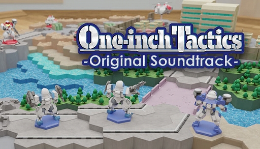 画像ギャラリー No.001のサムネイル画像 / 工画堂の新作「One-inch Tactics」，発売日同日にオリジナルサントラもリリース。斉藤康仁氏が担当するゲーム内楽曲14曲を収録