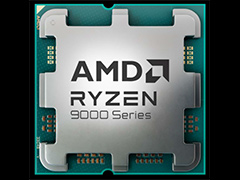 AMDの新CPU「Ryzen 9000」シリーズが発売延期。Ryzen 7/5は8月8日，Ryzen 9は8月15日予定となる
