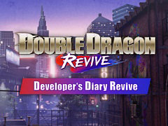 「ダブルドラゴン リヴァイヴ」，開発チームによる紹介コラムの連載を開始。ゲームシステムを変革した理由と，開発が目指す遊びの方向性とは