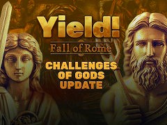4Xストラテジー「Yield! Fall of Rome」，新ゲームモード「神々の挑戦」を追加。10種類のシナリオで，プレイヤーの戦略的なスキルが試される
