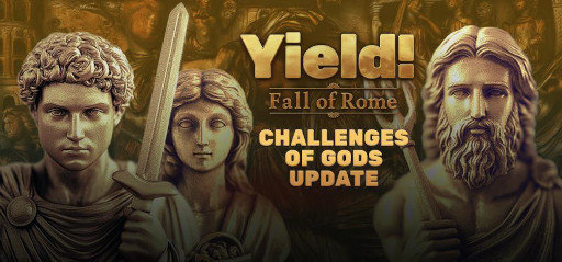 画像ギャラリー No.003のサムネイル画像 / 4Xストラテジー「Yield! Fall of Rome」，新ゲームモード「神々の挑戦」を追加。10種類のシナリオで，プレイヤーの戦略的なスキルが試される