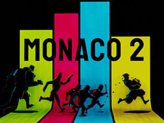 大強盗戦略アクション「Monaco 2」，最新アップデートを実施。最大4人で競い合うPvPモードを実装