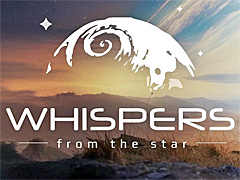 「原神」のプロデューサーが設立したAnuttaconが，新作タイトル「Whispers from the Star」を発表。アナウンストレイラーを公開