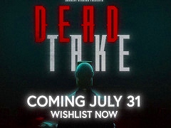 エンターテインメント業界の権力と腐敗を描くサイコホラー「Dead Take」の発売日が7月31日に決定。最新PVを公開し，フルキャストも発表