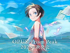 カメラのファインダーを通して，不思議な世界の隠された謎を解き明かす。ADV「OPUS: Prism Peak」，Switch2/Switch版が今秋発売決定
