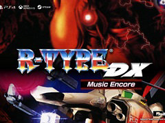 STG「R-TYPE DX」が現行機向けに2025年冬に復活。原作では共通曲が使用されていた場面にもアーケード準拠の専用曲を追加