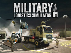 軍事物流に焦点を当てた「Military Logistics Simulator」配信開始。補給担当官として，車両管理や物資輸送，基地拡張など後方支援任務に挑む
