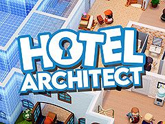 「Hotel Architect」，正式版1.0を5月14日にリリース。8つの舞台で自分だけのホテル経営を楽しめる
