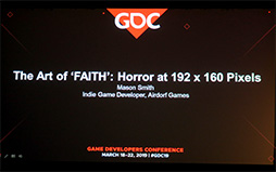 画像ギャラリー No.002のサムネイル画像 / ［GDC 2019］解像度192×160ドットのレトロ調ホラーゲーム「FAITH」はなぜ恐いのか。開発者が語るセッションをレポート
