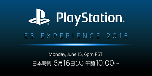 画像ギャラリー No.002のサムネイル画像 / SCEの記者発表会「PlayStation E3 EXPERIENCE 2015 Press Conference」は日本時間の6月16日10:00開始。日本語同時通訳付き
