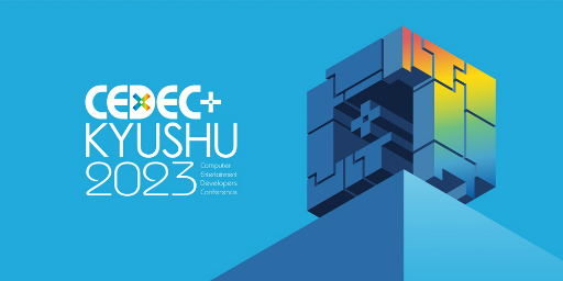 画像ギャラリー No.001のサムネイル画像 / 「CEDEC+KYUSHU 2023」が11月25日に開催決定。高校生以下の参加費無料化や“ビギナー向け講演”の実施など新たな試みも