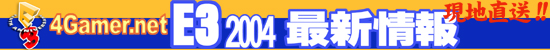 E3 2004 �ŐV���